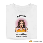 T-Shirt Donna Bianca Ho Partorito, Posso Urlare Quanto Voglio!-T-shirt-Lol T-shirt