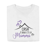 T-shirt Donna Casa è dove c'è la Mamma-T-shirt-Lol T-shirt
