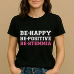 T-shirt Donna Divertente "Be-Happy, Be-Positive, Be-Stemmia"-T-shirt-Lol T-shirt
