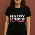 T-shirt Donna Divertente "Be-Happy, Be-Positive, Be-Stemmia"-T-shirt-Lol T-shirt