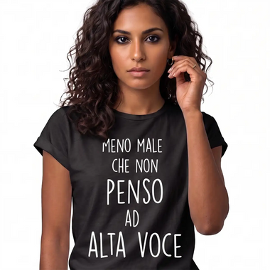 T-shirt Donna Meno male che non penso ad alta voce