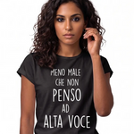 T-shirt Donna Meno male che non penso ad alta voce