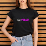 T-shirt Donna Divertente "No vabbè!"-T-shirt-Lol T-shirt