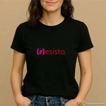 T-Shirt Donna Divertente (r)esisto – Bianca o Nera-T-shirt-Lol T-shirt