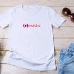 T-Shirt Donna Divertente (r)esisto – Bianca o Nera-T-shirt-Lol T-shirt