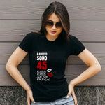 T-shirt Donna E sono 44 kiss kiss se ne frega Con Età Personalizzabile-T-shirt-Lol T-shirt