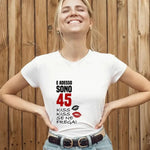 T-shirt Donna E sono 44 kiss kiss se ne frega Con Età Personalizzabile-T-shirt-Lol T-shirt