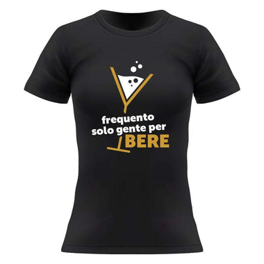 T-shirt Donna Frequento solo gente per bere-T-shirt-Lol T-shirt