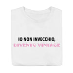 T-shirt Donna Io non invecchio, divento vintage-T-shirt-Lol T-shirt