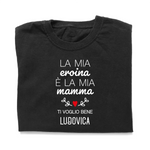 T-shirt Donna La Mia Eroina è la Mia Mamma Ti Voglio Bene Personalizzata con Nome-T-shirt-Lol T-shirt