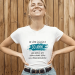 T-shirt Donna La vita inizia a 30 anni gli altri 29 sono stati solo un allenamento con età personalizzabile-T-shirt-Lol T-shirt