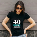 T-shirt Donna Mi ci sono voluti 40 anni per creare questo capolavoro Con Età Personalizzabile-T-shirt-Lol T-shirt