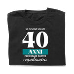 T-shirt Donna Mi ci sono voluti 40 anni per creare questo capolavoro Con Età Personalizzabile-T-shirt-Lol T-shirt