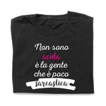 T-shirt Donna Non sono acida è la gente che è poco sarcastica-T-shirt-Lol T-shirt