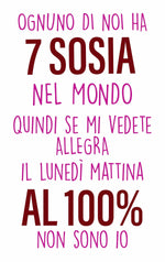 T-shirt Donna Ognuno di noi ha 7 sosia nel mondo-T-shirt-Lol T-shirt