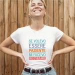 T-shirt Donna Se volevo essere paziente mi facevo ricoverare-T-shirt-Lol T-shirt