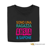 T-Shirt Donna “Sono una Ragazza Ansia & Sapone”-T-shirt-Lol T-shirt
