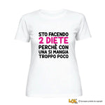 T-shirt Donna "Sto facendo 2 diete perché con una si mangia troppo poco" - Maglietta Ironica-T-shirt-Lol T-shirt