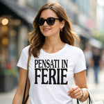 T-shirt Donna Divertente Pensati in ferie
