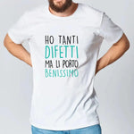 T-shirt Uomo Divertente "Ho Tanti Difetti ma li Porto Benissimo"-T-shirt-Lol T-shirt