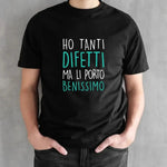 T-shirt Uomo Divertente "Ho Tanti Difetti ma li Porto Benissimo"-T-shirt-Lol T-shirt