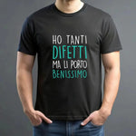 T-shirt Uomo Divertente "Ho Tanti Difetti ma li Porto Benissimo"-T-shirt-Lol T-shirt