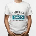 T-shirt Uomo Fabbricato nel 2000 Solo Parti Originali con Anno di Nascita Personalizzabile-T-shirt-Lol T-shirt