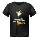 T-shirt Uomo Frequento solo gente per bere-T-shirt-Lol T-shirt