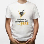T-shirt Uomo Frequento solo gente per bere-T-shirt-Lol T-shirt