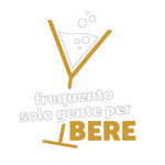 T-shirt Uomo Frequento solo gente per bere-T-shirt-Lol T-shirt