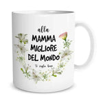 Tazza alla Mamma Migliore del Mondo-Tazze Personalizzate-Lol T-shirt