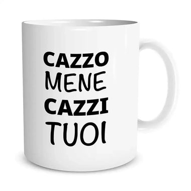 Tazza Cazzo Mene Cazzi Tuoi-Tazze Personalizzate-Lol T-shirt