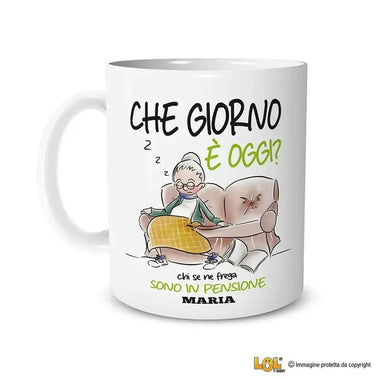 Tazza Che Giorno è Oggi Chi Se Ne Frega Sono in Pensione Personalizzata con Nome - Versione Donna-Tazze Personalizzate-Lol T-shirt