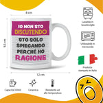 Tazza Divertente "Io non sto discutendo" - Mug Spiritosa in Ceramica-Tazze Personalizzate-Lol T-shirt