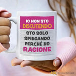 Tazza Divertente "Io non sto discutendo" - Mug Spiritosa in Ceramica-Tazze Personalizzate-Lol T-shirt