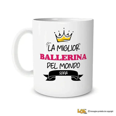 Tazza La Miglior Ballerina Del Mondo Personalizzata con Nome-Tazze Personalizzate-Lol T-shirt