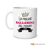 Tazza La Miglior Ballerina Del Mondo Personalizzata con Nome-Tazze Personalizzate-Lol T-shirt