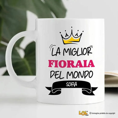 Tazza La Miglior Fioraia Del Mondo Personalizzata con Nome-Tazze Personalizzate-Lol T-shirt