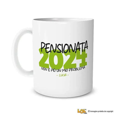 Tazza Pensionata Non è Più Un Mio Problema Personalizzata con Anno e Nome-Tazze Personalizzate-Lol T-shirt