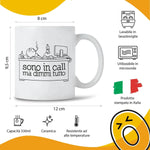 Tazza Simpatica "Sono in Call, Ma Dimmi Tutto" in Ceramica-Tazze Personalizzate-Lol T-shirt