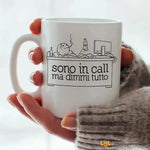 Tazza Simpatica "Sono in Call, Ma Dimmi Tutto" in Ceramica-Tazze Personalizzate-Lol T-shirt