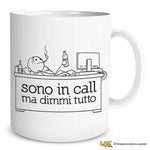 Tazza Simpatica "Sono in Call, Ma Dimmi Tutto" in Ceramica-Tazze Personalizzate-Lol T-shirt