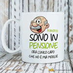 Tazza Sono in Pensione Ora l'unico Capo Che Ho è Mia Moglie Personalizzata con Nome-Tazze Personalizzate-Lol T-shirt