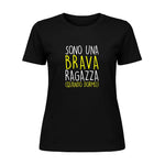 T-shirt Donna “Sono una Brava Ragazza (Quando Dormo)” - Divertente e Ironica
