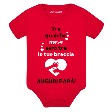 Body Neonato “Tra qualche mese sarò tra le tue braccia – Auguri Papà!”-Body per bimbi-Lol T-shirt