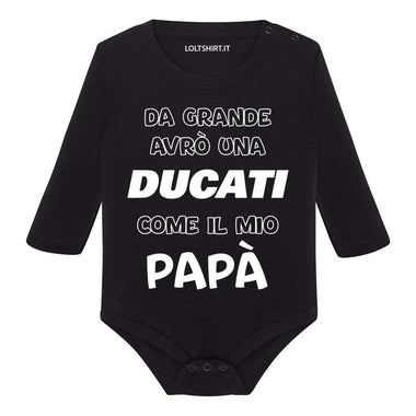Body per Neonato Da grande avrò una ducati come il mio papà-Body per bimbi-Lol T-shirt