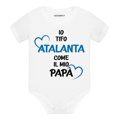 Body per Neonato Io tifo Atalanta come il mio papà-Body per bimbi-Lol T-shirt