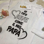 Body per Neonato Io tifo Juventus come il mio papà-Body per bimbi-Lol T-shirt