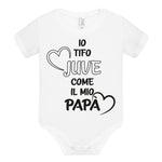 Body per Neonato Io tifo Juventus come il mio papà-Body per bimbi-Lol T-shirt