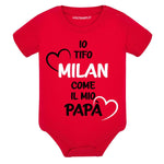 Body per Neonato Io tifo Milan come il mio papà-Body per bimbi-Lol T-shirt